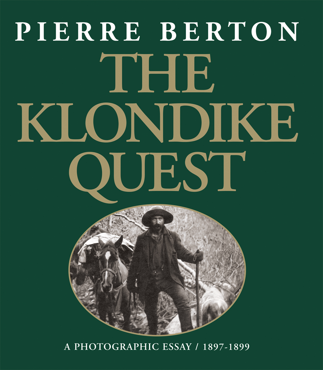 The Klondike Quest by Pierre Berton
