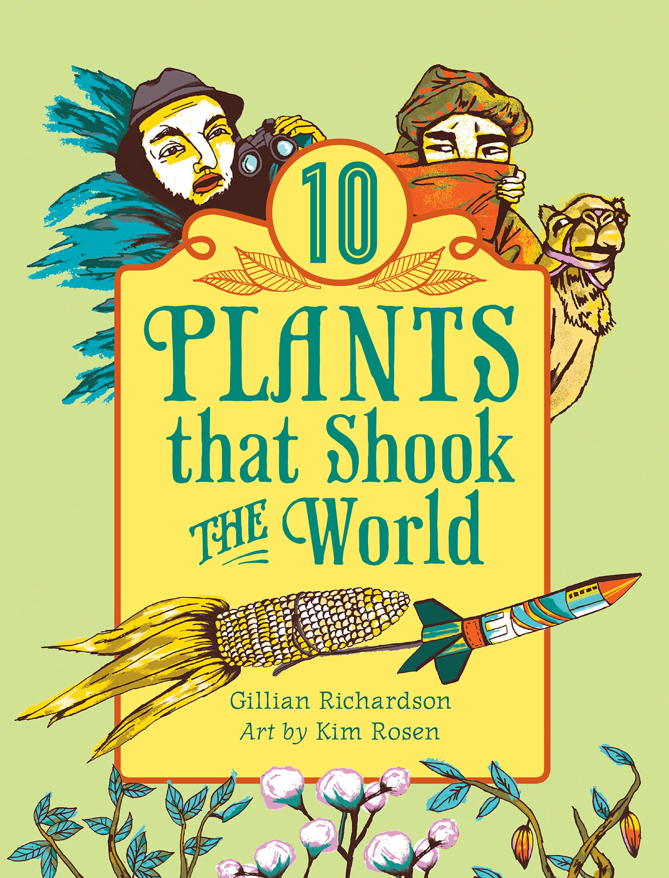 10 Plants That Shook the World by Gillian Richardson