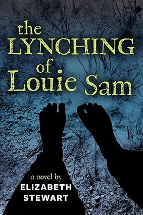 The Lynching of Louie Sam by Elizabeth Stewart