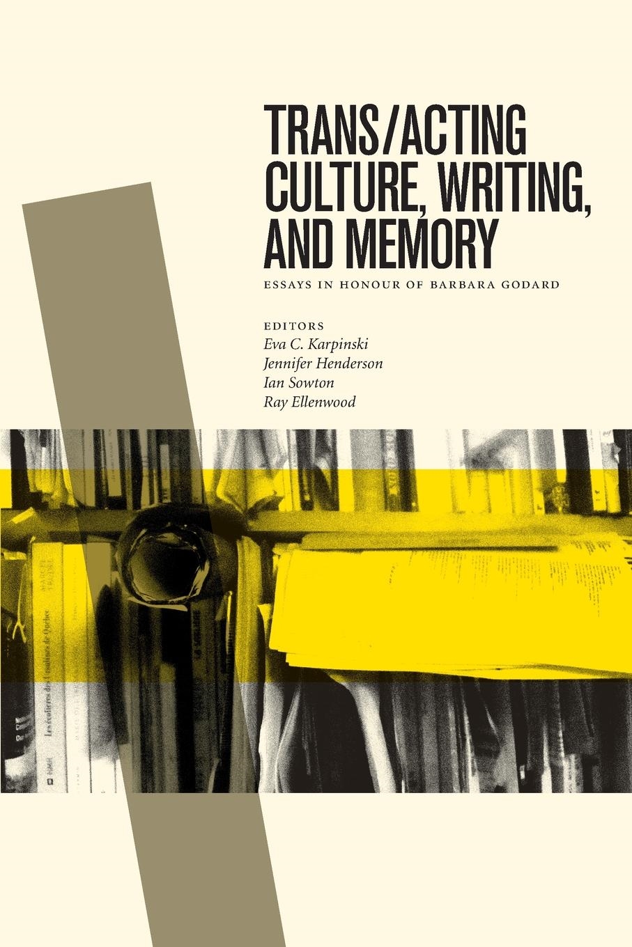 Trans/acting Culture, Writing, and Memory by Eva C. Karpinski