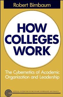 How Colleges Work by Robert Birnbaum
