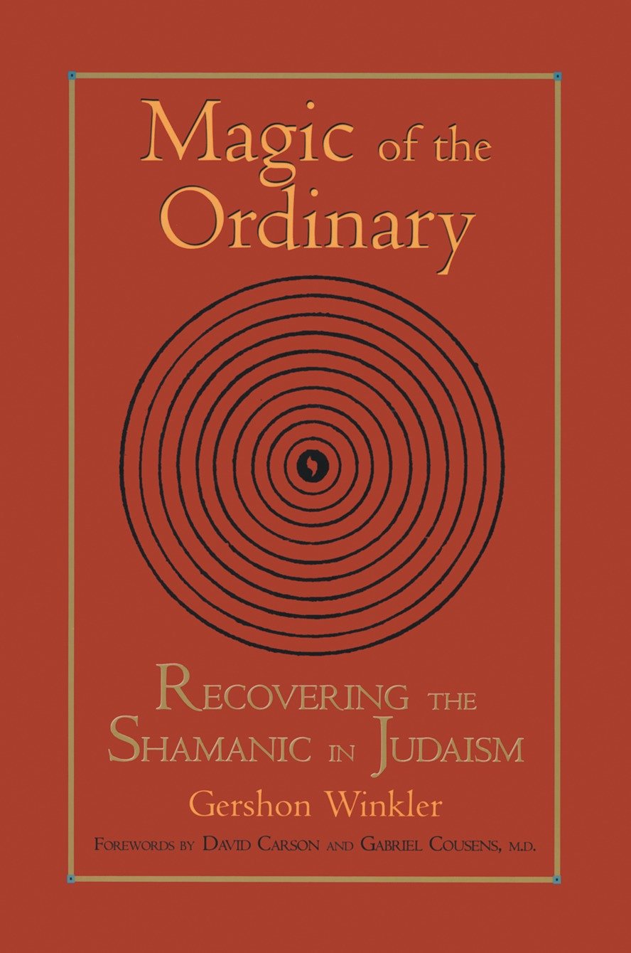 Magic of the Ordinary by Gershon Winkler