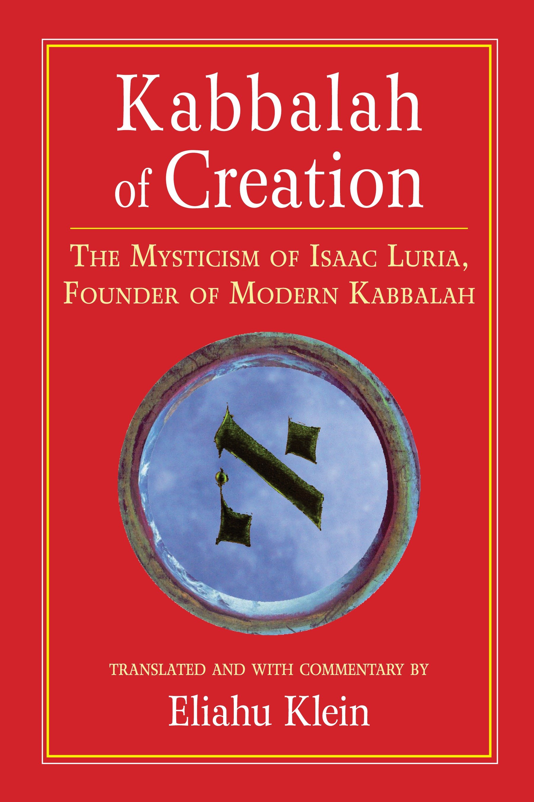 Kabbalah of Creation by Eliahu Klein