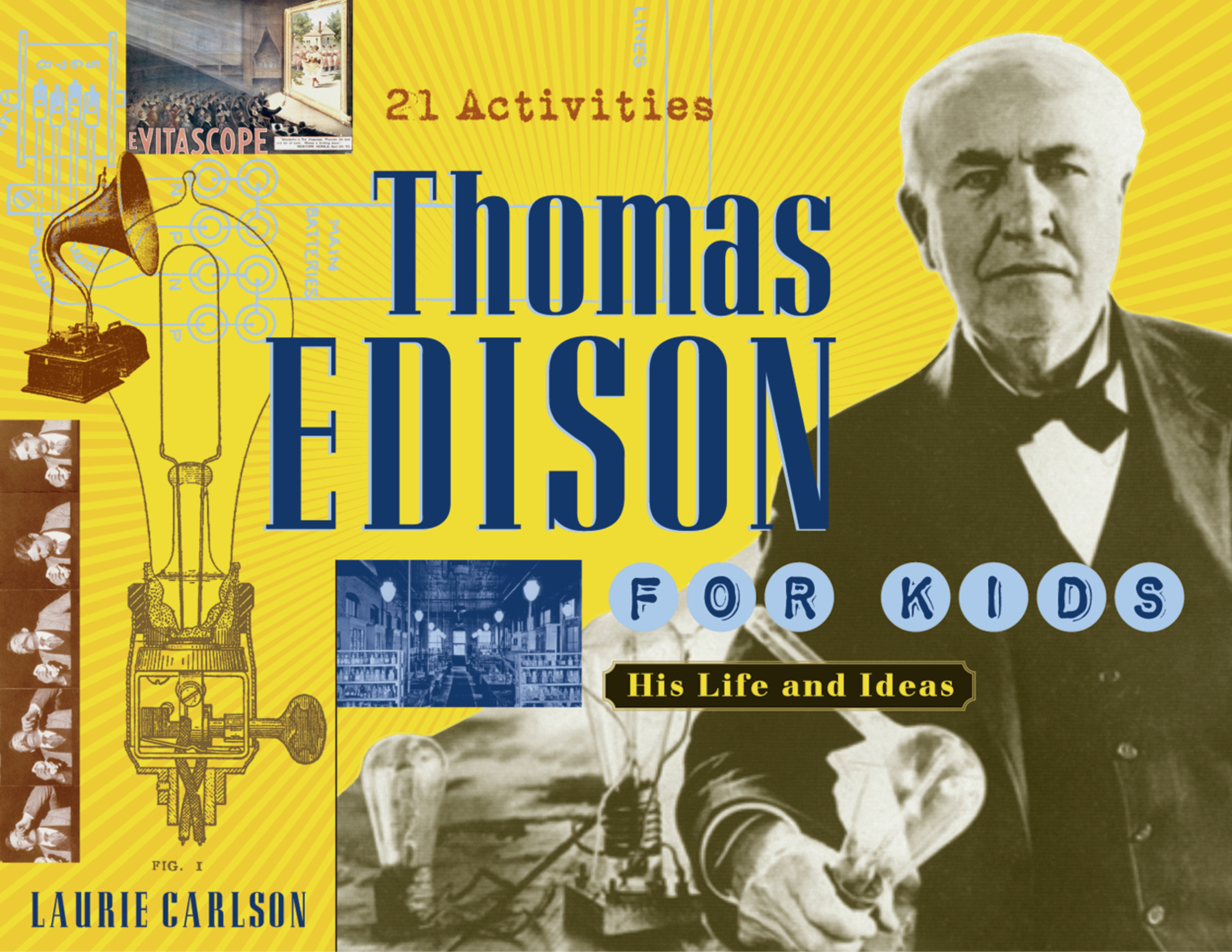 Thomas Edison for Kids by Laurie Carlson