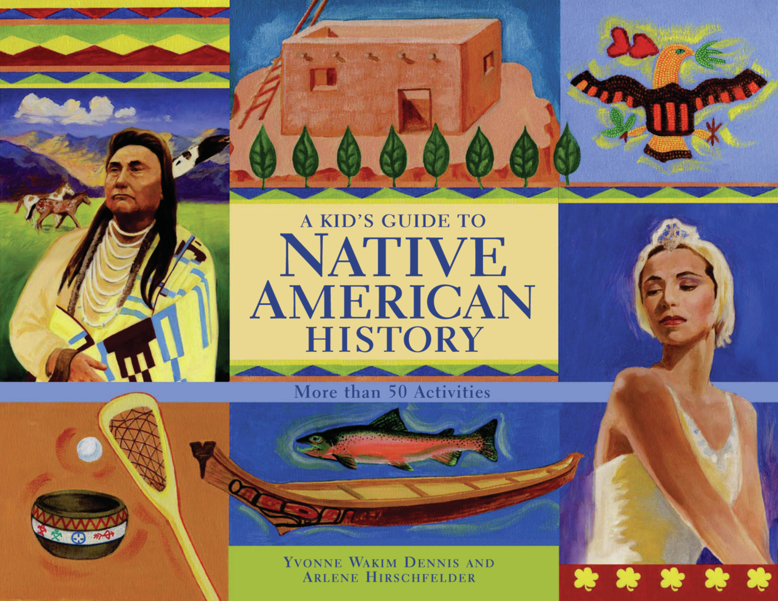 A Kid's Guide to Native American History by Yvonne Wakim Dennis