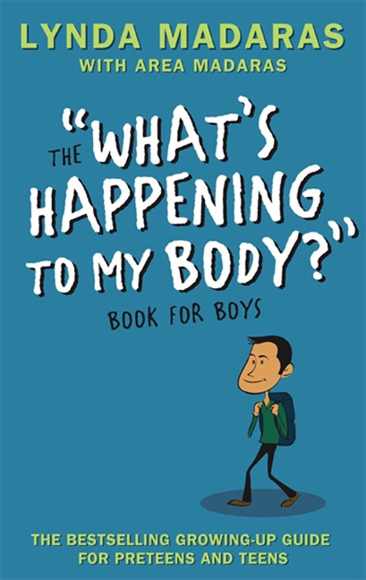 What's Happening to My Body? Book for Boys by Lynda Madaras