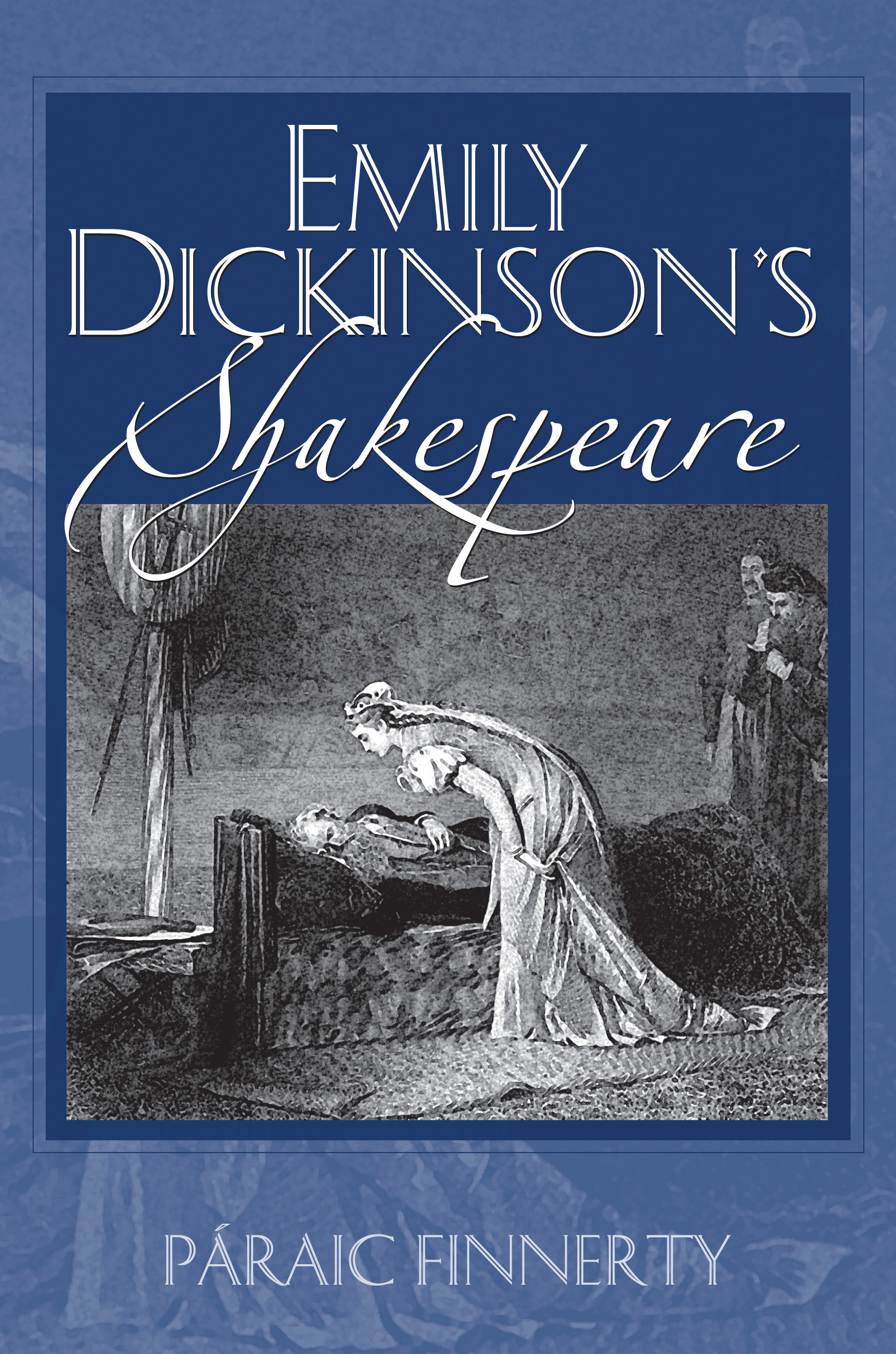 Emily Dickinson's Shakespeare by Paraic Finnerty