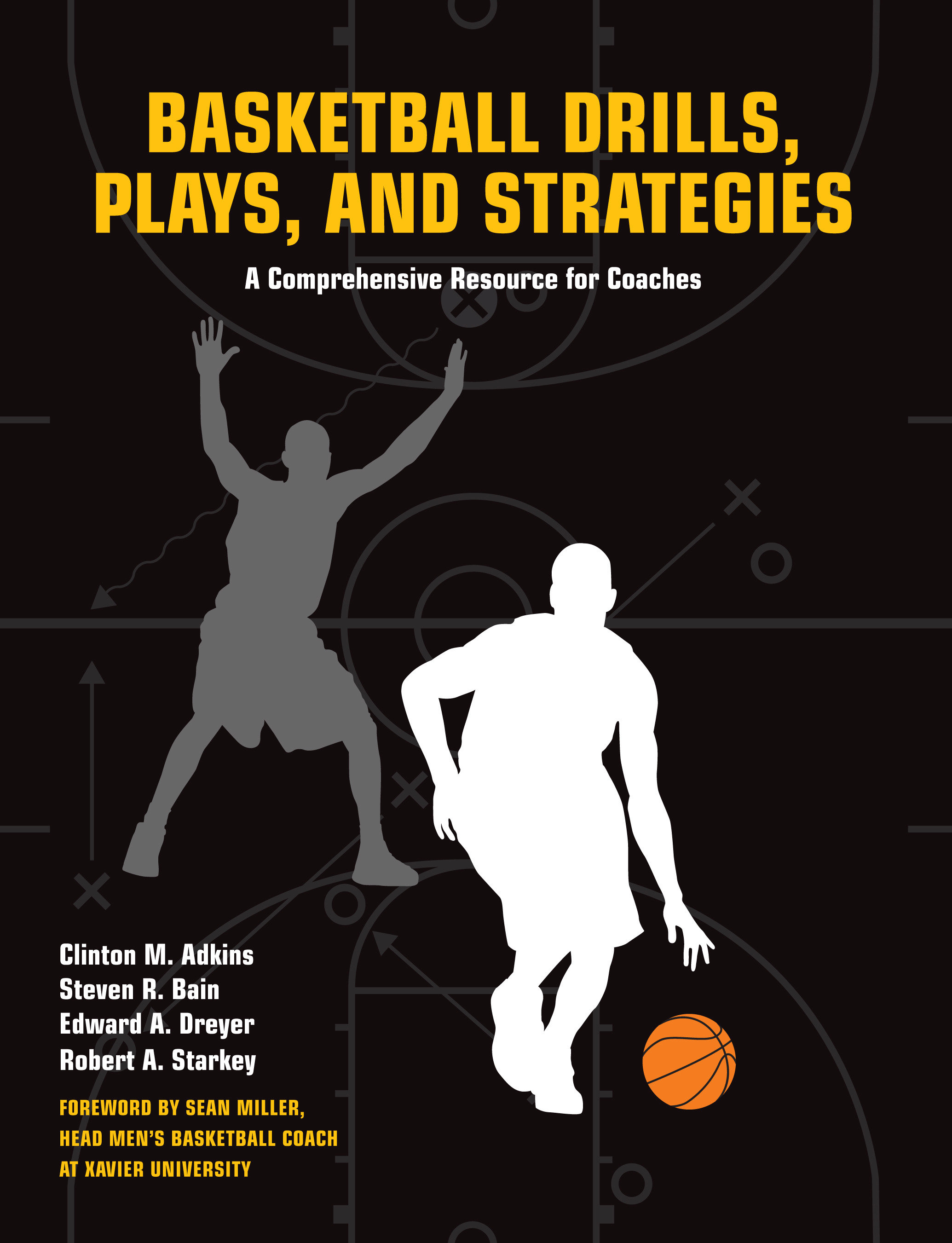 Basketball Drills, Plays and Strategies by Clint Adkins