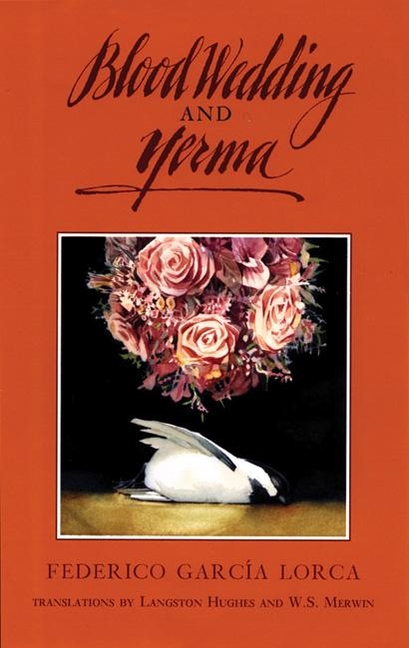 Blood Wedding and Yerma by Federico Garcia Lorca