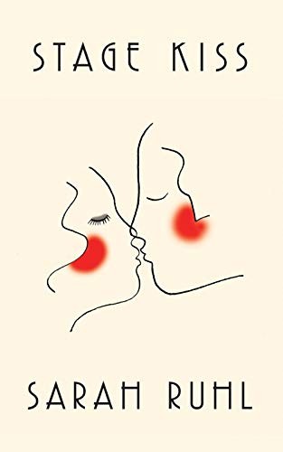Stage Kiss by Sarah Ruhl