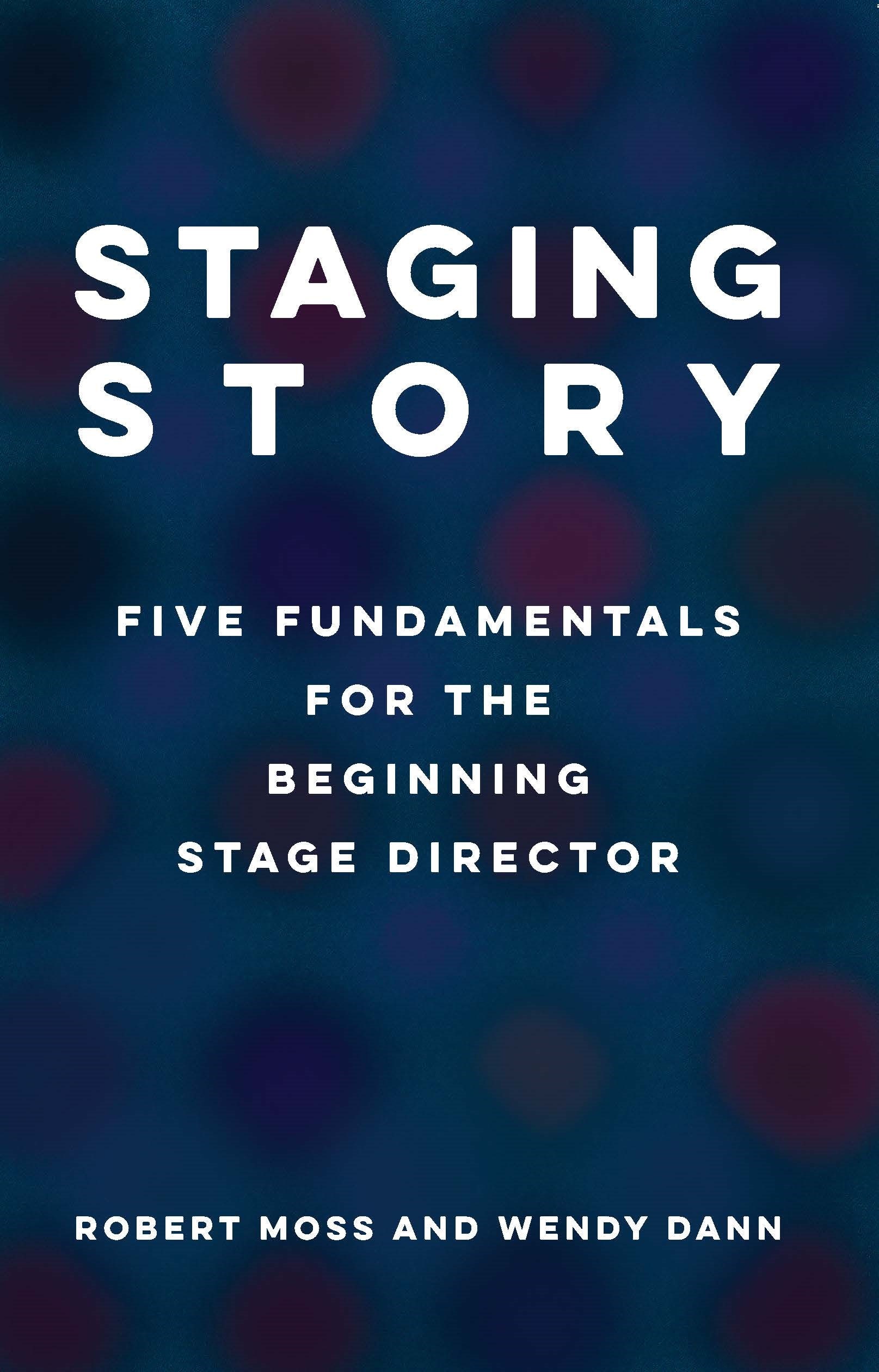 Staging Story by Robert Moss