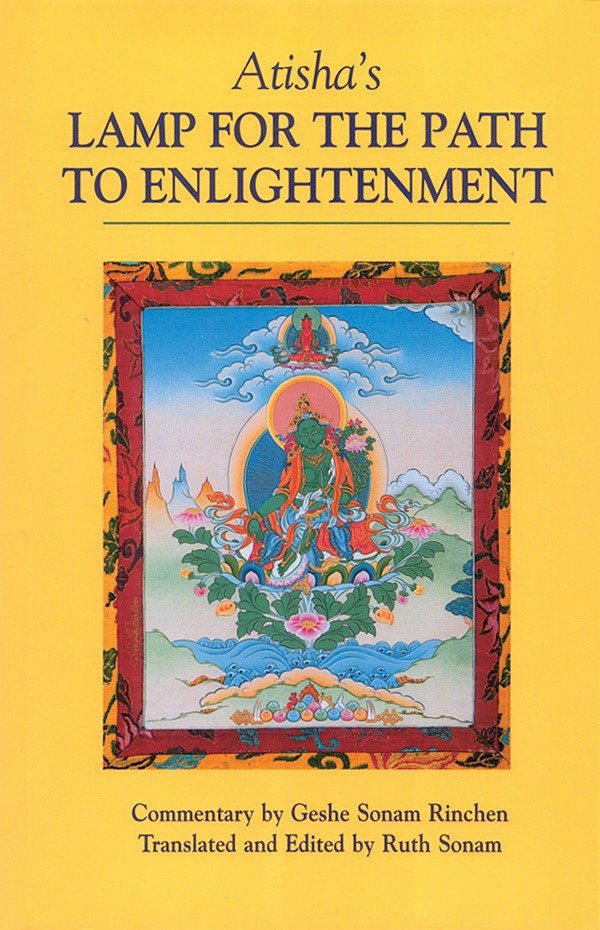 Atisha's Lamp for the Path to Enlightenment by Geshe Sonam Rinchen