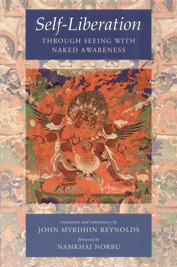 Self-liberation Through Seeing With Naked Awareness by Padmasambhava