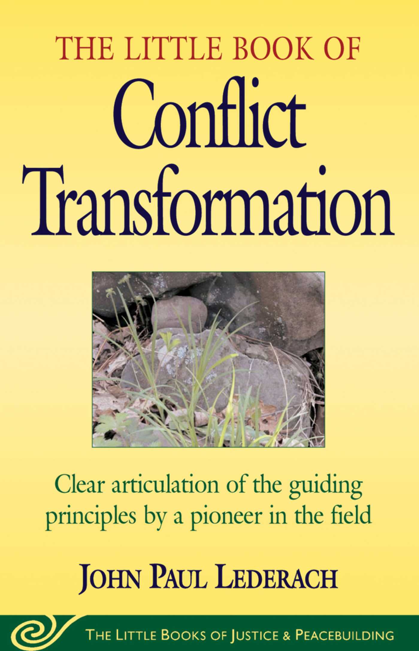 Little Book of Conflict Transformation by John Lederach