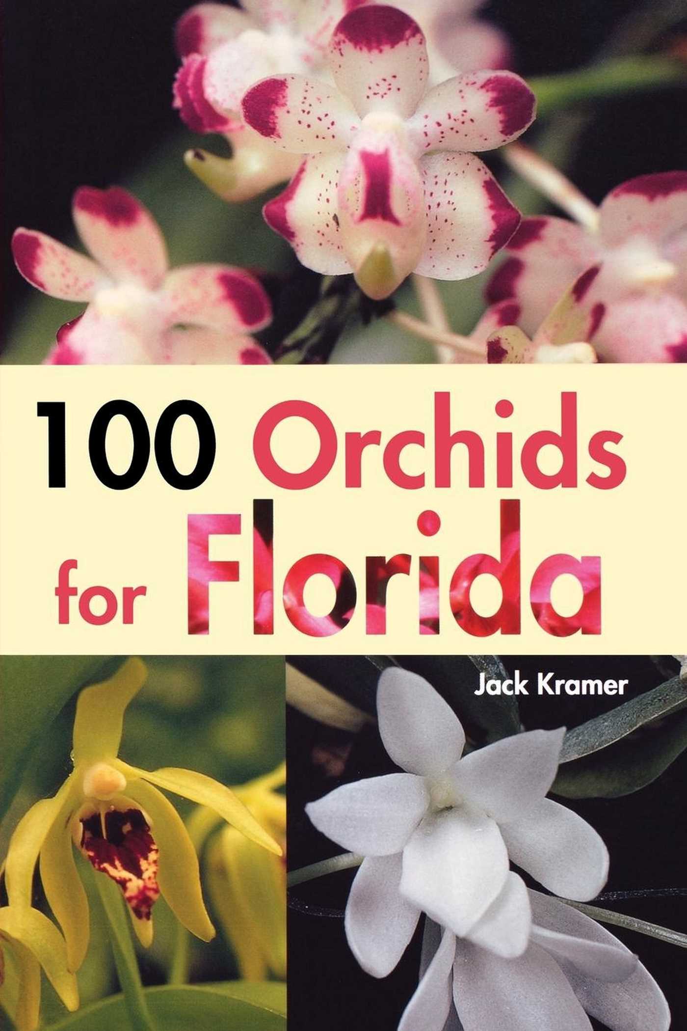 100 Orchids for Florida by Jack Kramer