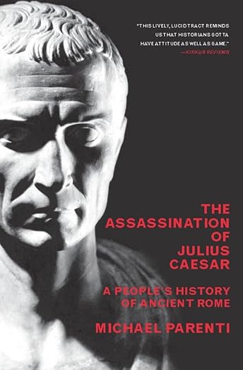 The Assassination of Julius Caesar by Michael Parenti