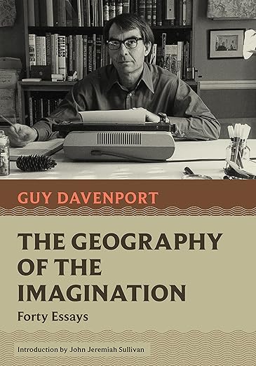 The Geography of the Imagination by Guy Davenport