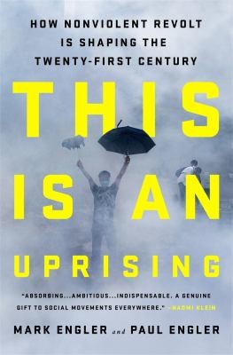 This Is an Uprising by Mark Engler