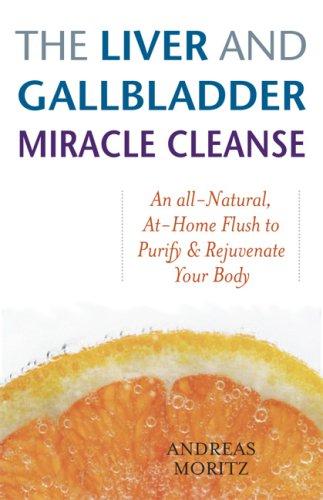 The Liver and Gallbladder Miracle Cleanse
