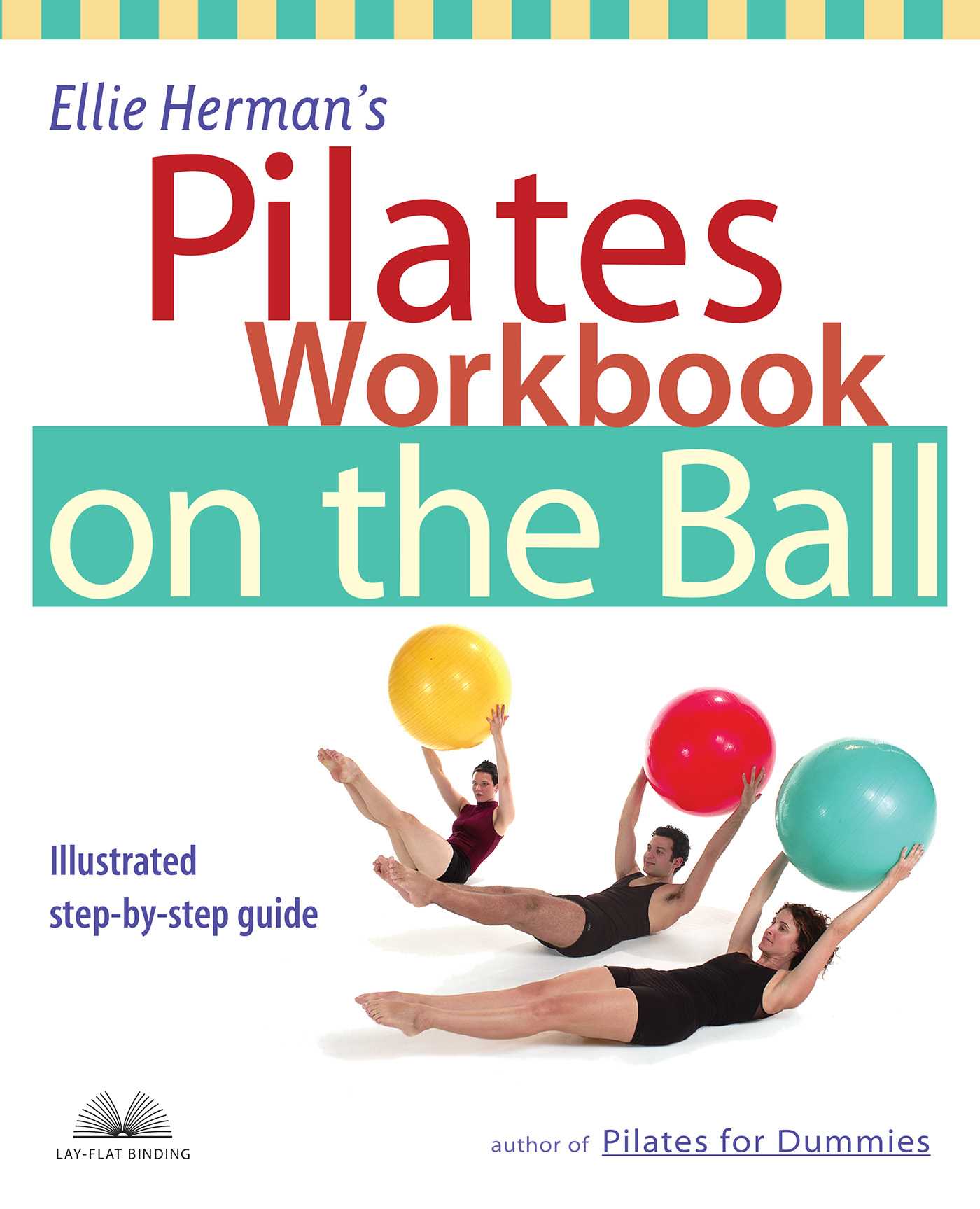 Ellie Herman's Pilates Workbook on the Ball by Ellie Herman