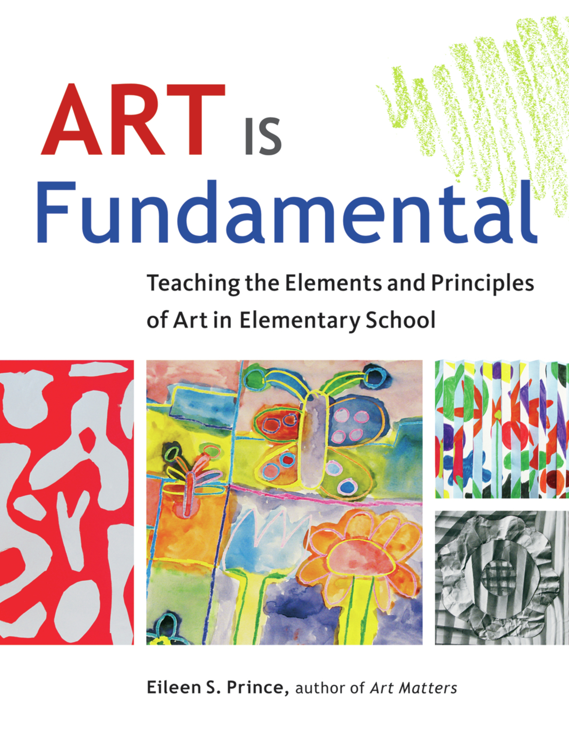 Art Is Fundamental by Eileen S. Prince