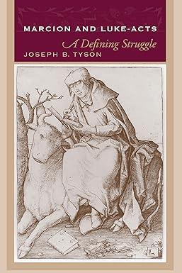 Marcion and Luke-acts by Joseph B. Tyson