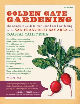 Golden Gate Gardening, 3rd Edition by Pamela Peirce