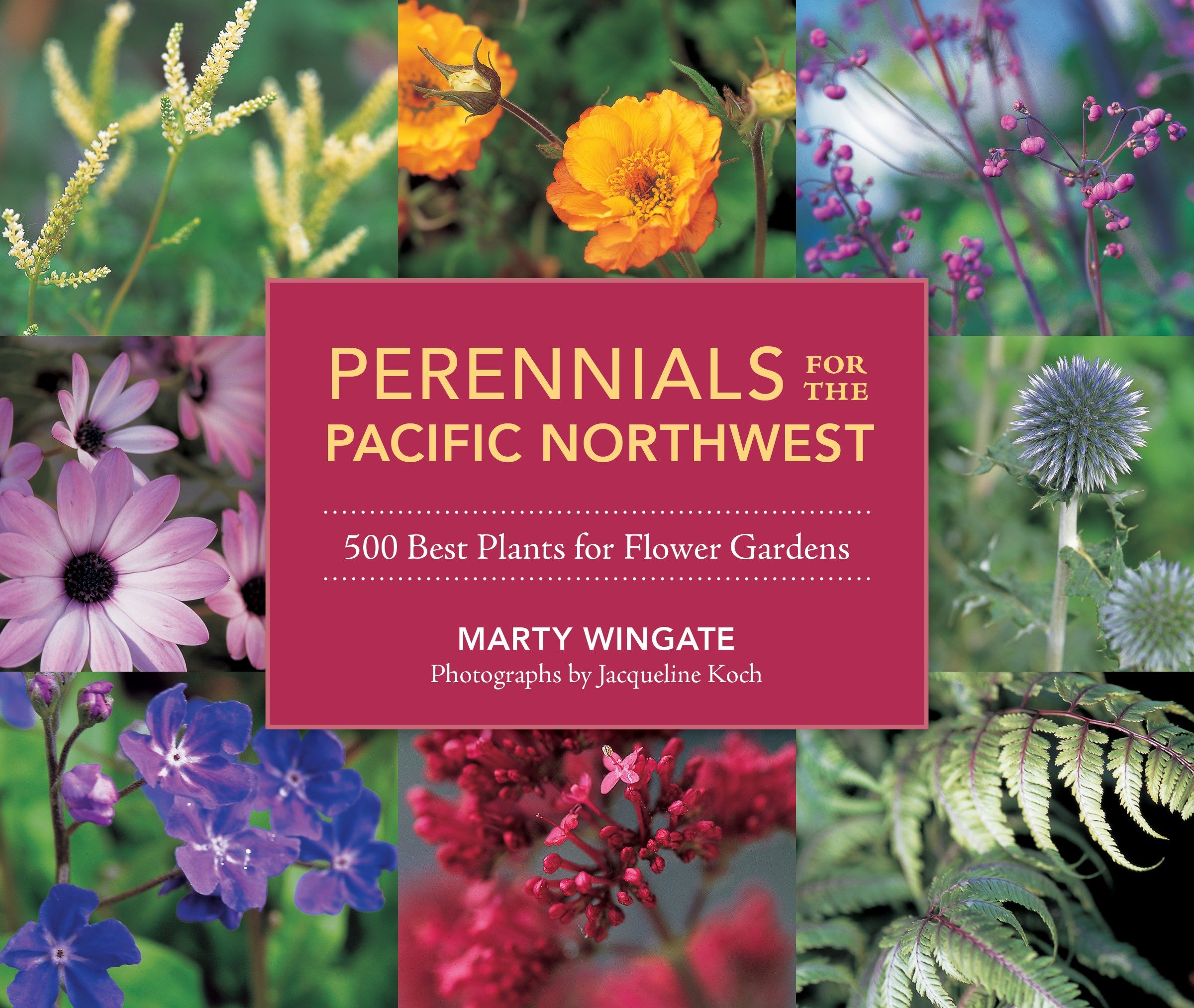 Perennials for the Pacific Northwest by Marty Wingate