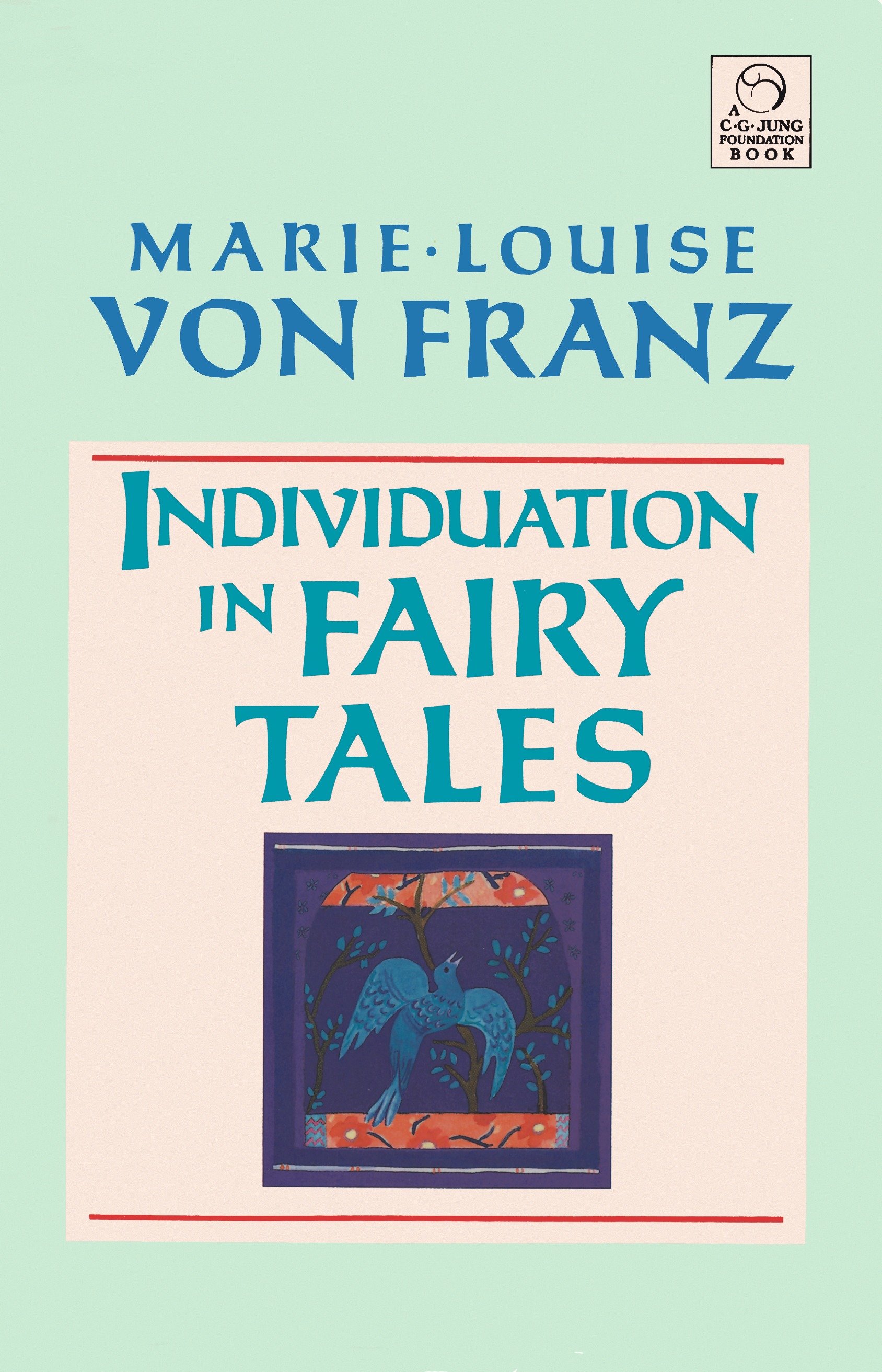 Individuation in Fairy Tales by Marie-Louise von Franz