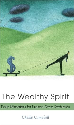 The Wealthy Spirit by Chellie Campbell