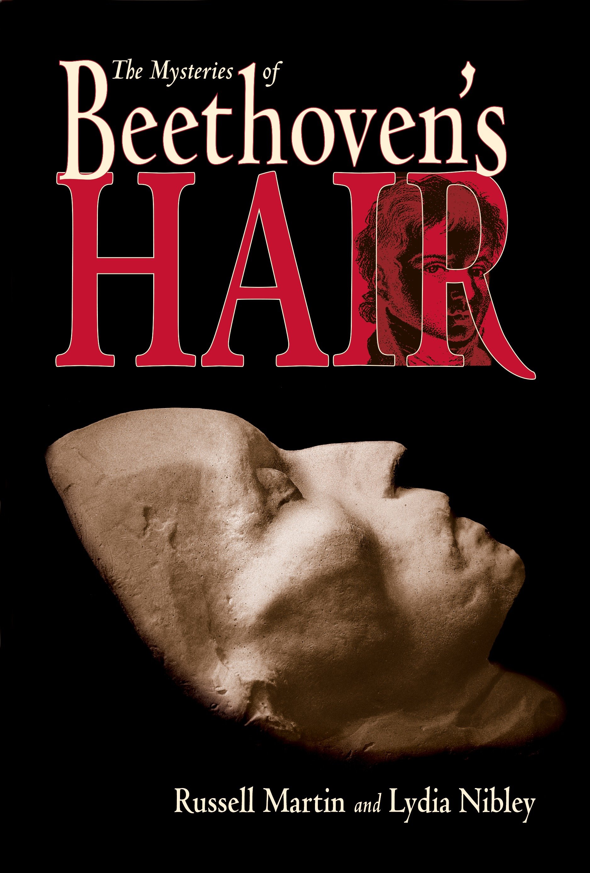 The Mysteries of Beethoven's Hair by Russell Martin