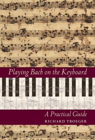 Playing Bach on the Keyboard by Richard Troeger