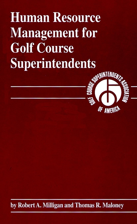 Human Resource Management for Golf Course Superintendents by Robert A. Milligan