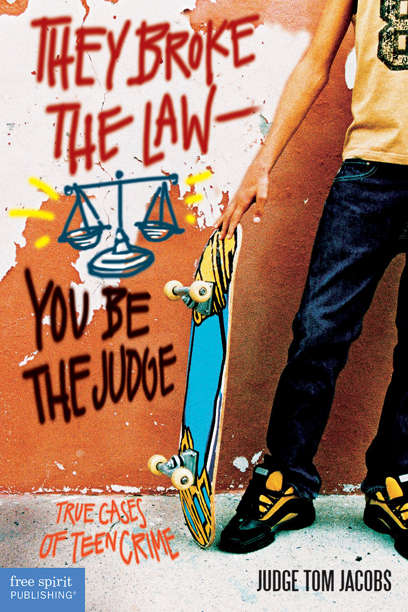 They Broke the Law - You Be the Judge by Thomas A. Jacobs