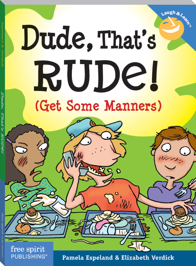 Dude, That's Rude! by Pamela Espeland