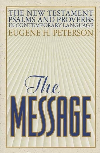 The Message New Testament With Psalms and Proverbs (softcover) by Eugene H. Peterson