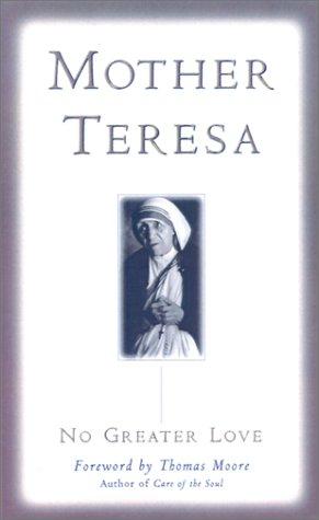 No Greater Love by Mother Teresa