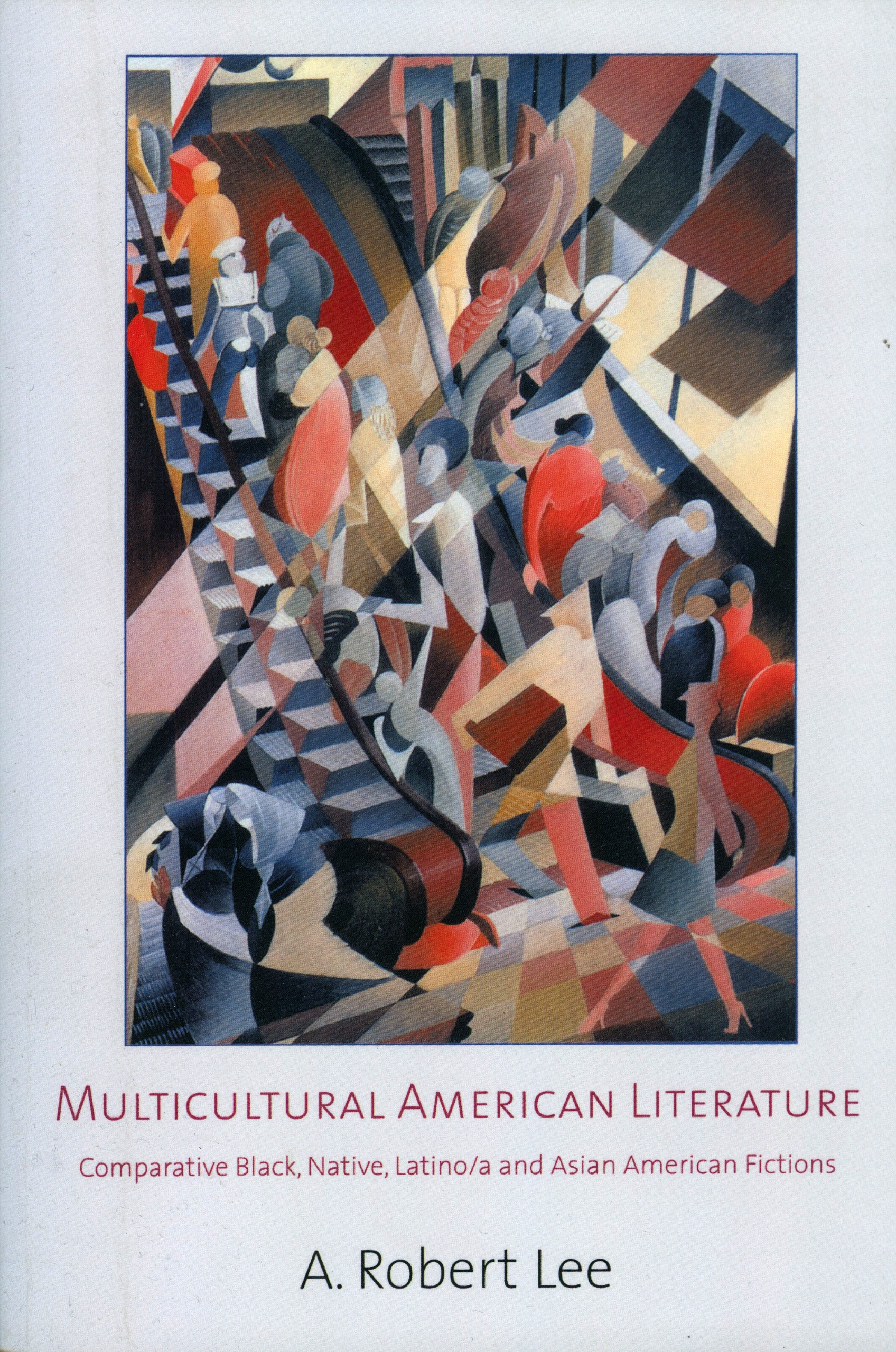 Multicultural American Literature by A. Robert Lee