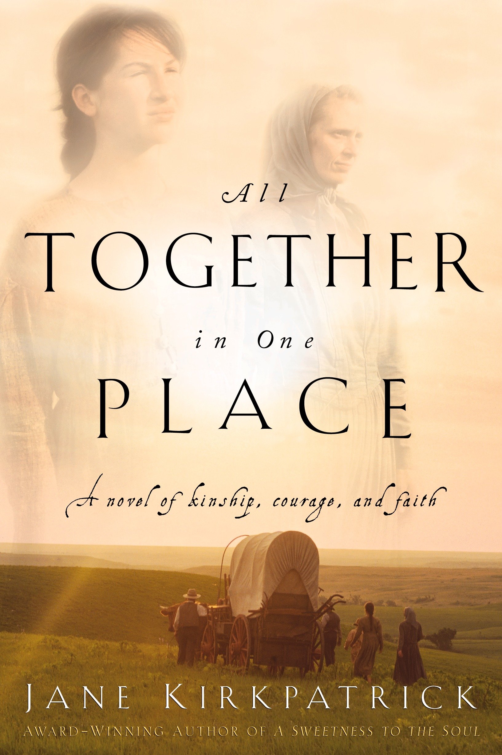 All Together in One Place by Jane Kirkpatrick