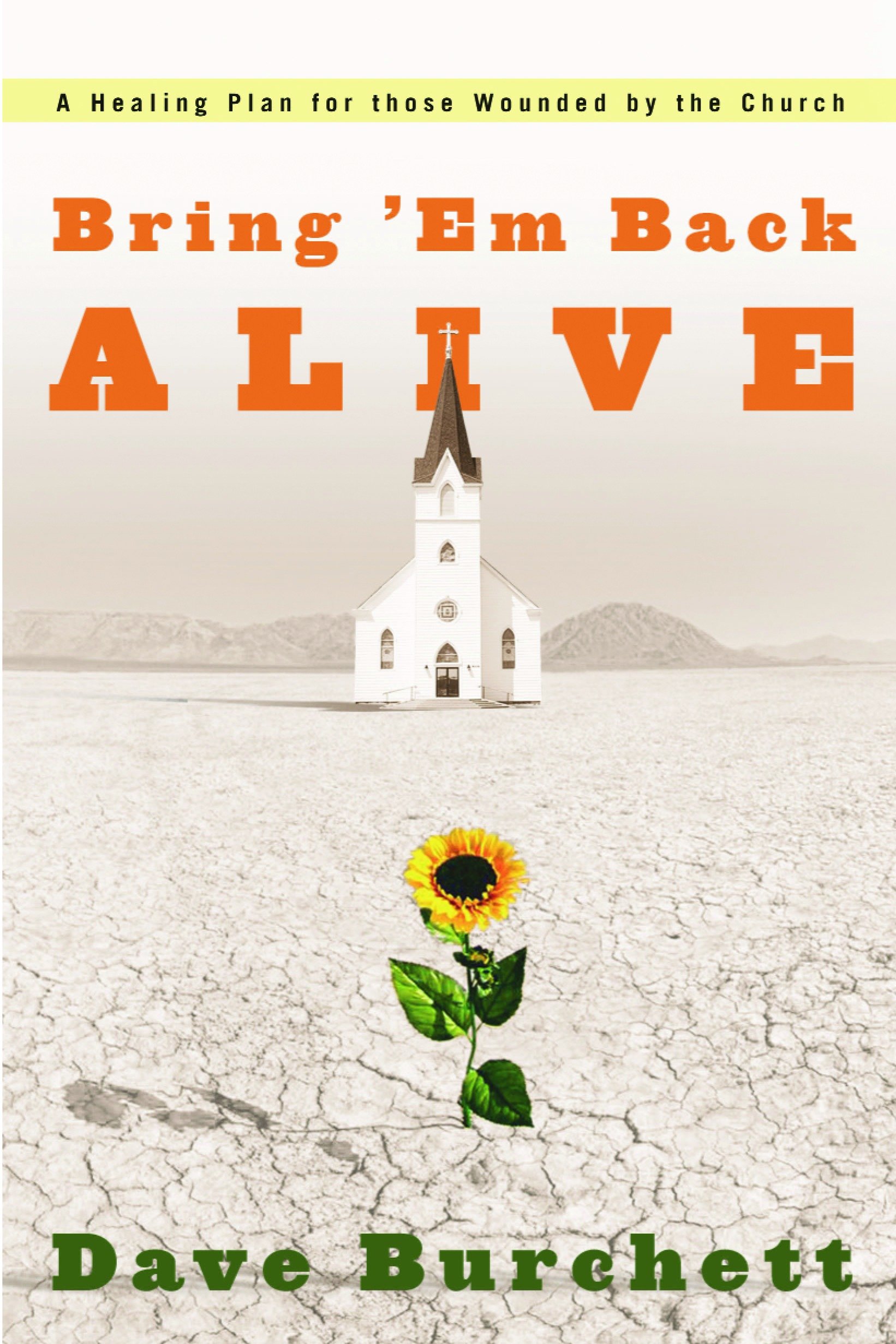 Bring 'em Back Alive by Dave Burchett