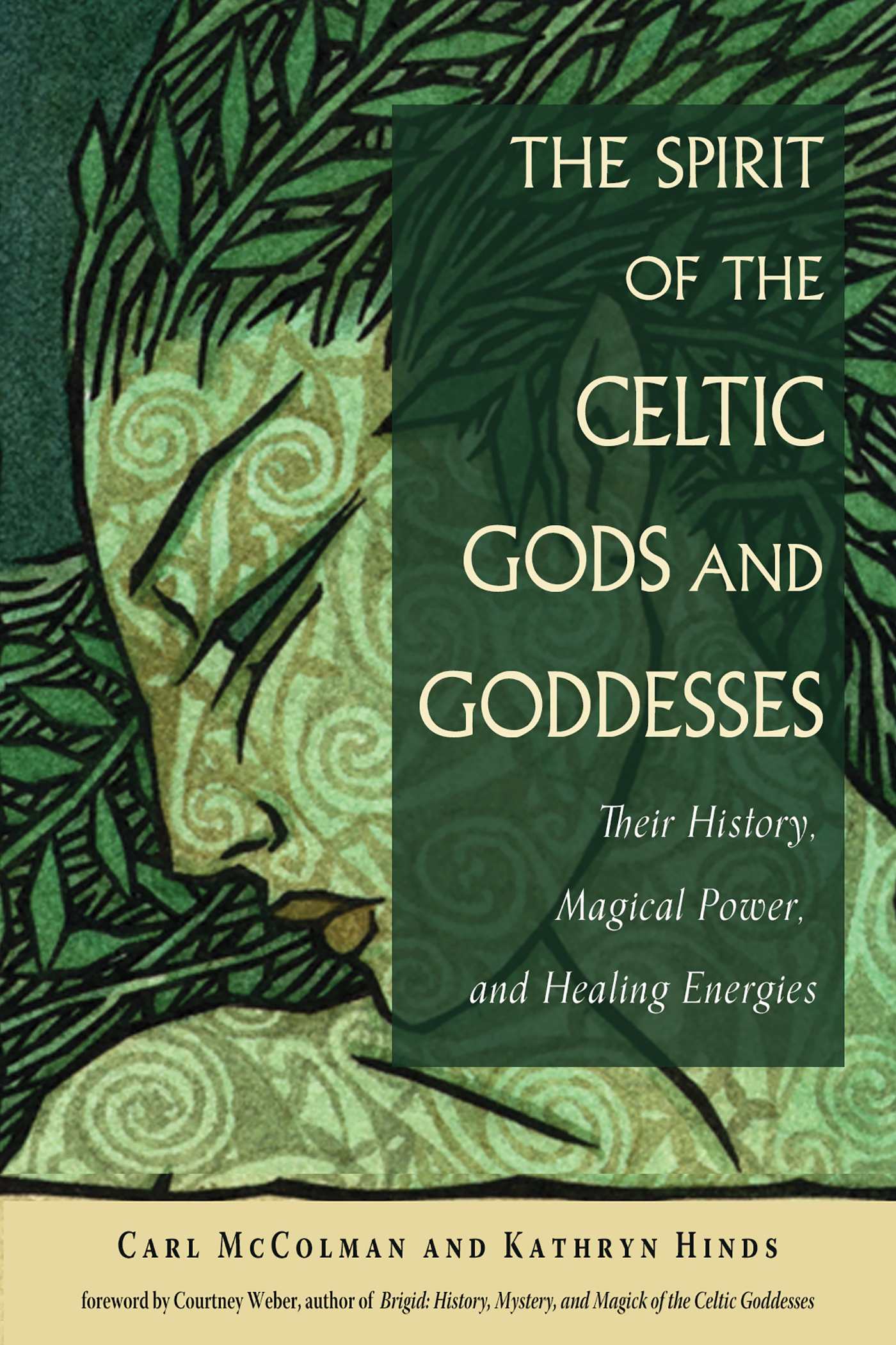 The Spirit of the Celtic Gods and Goddesses by Carl McColman