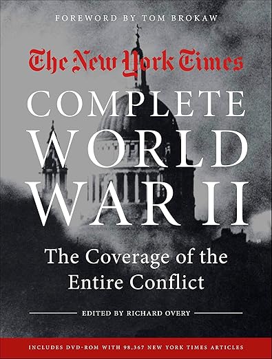 New York Times COMPLETE WORLD WAR II by The New York Times