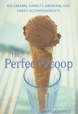 The Perfect Scoop by David Lebovitz
