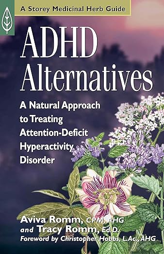 ADHD Alternatives by Aviva J. Romm C.P.M.