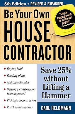 Be Your Own House Contractor