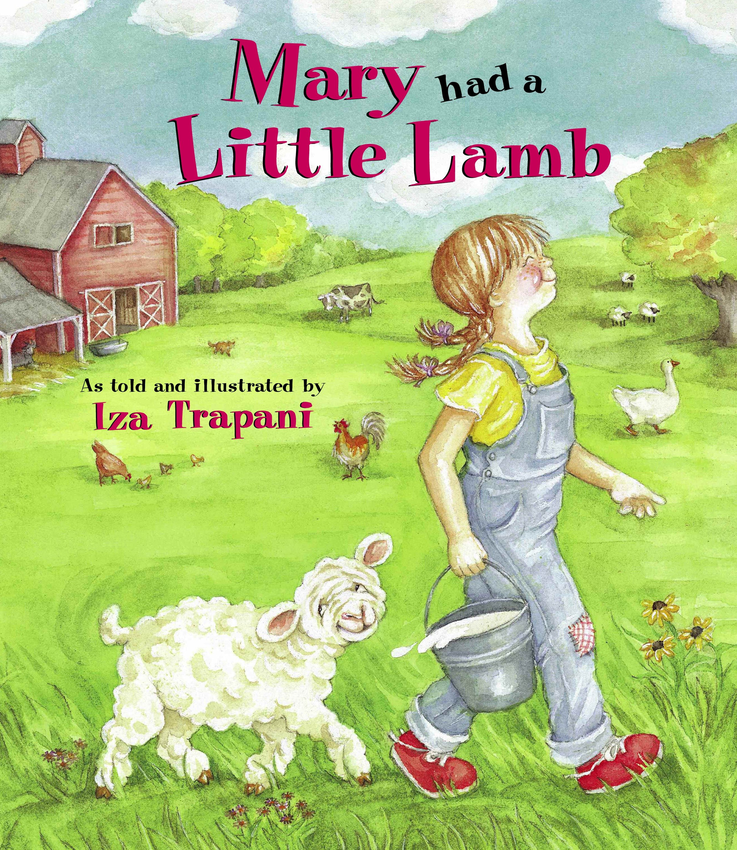 Mary Had a Little Lamb by Iza Trapani