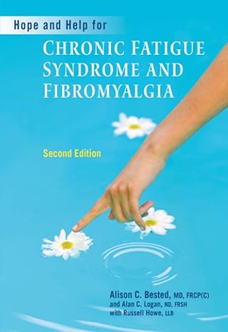 Hope and Help for Chronic Fatigue Syndrome and Fibromyalgia by Alison Bested