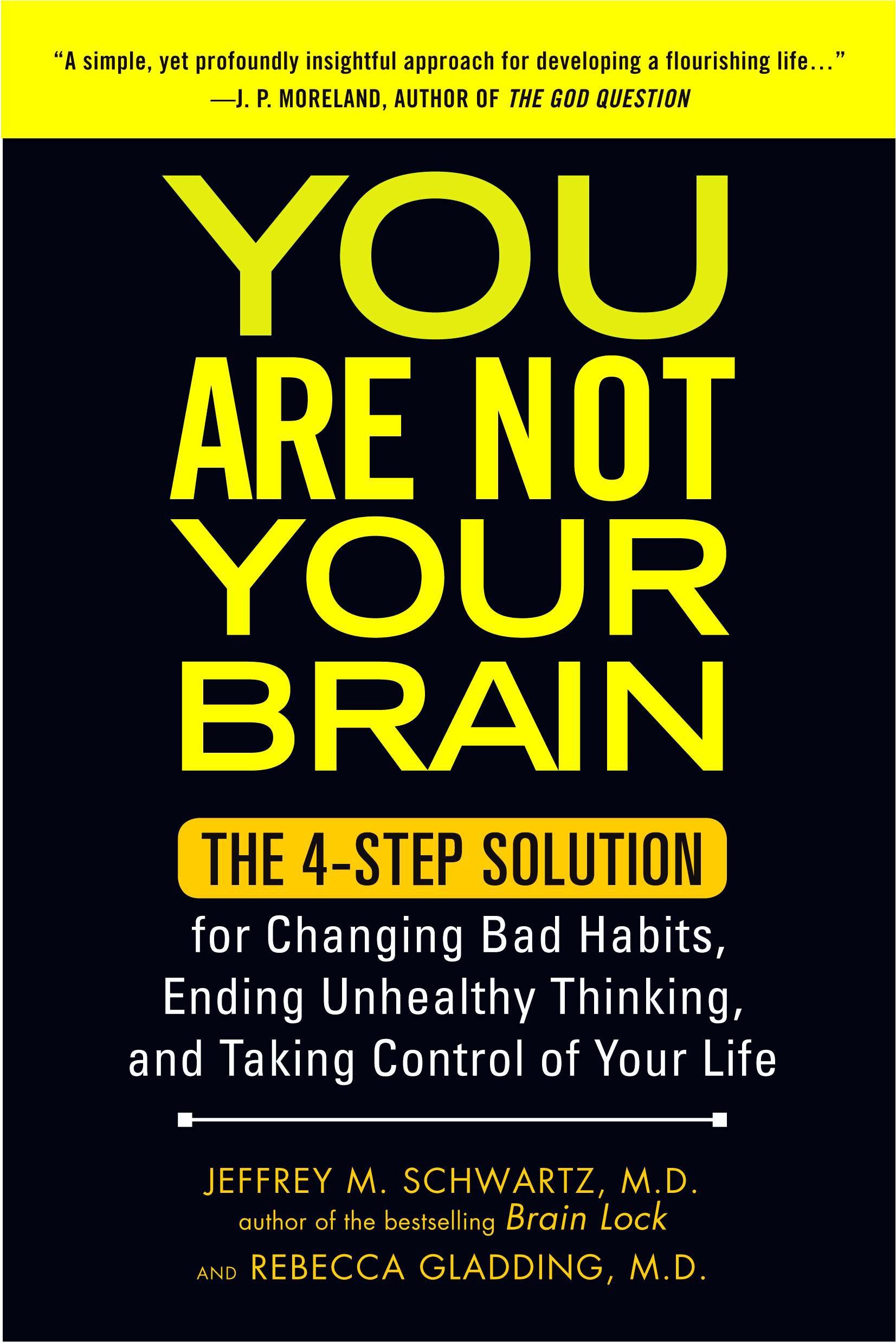 You Are Not Your Brain by Jeffrey M. Schwartz
