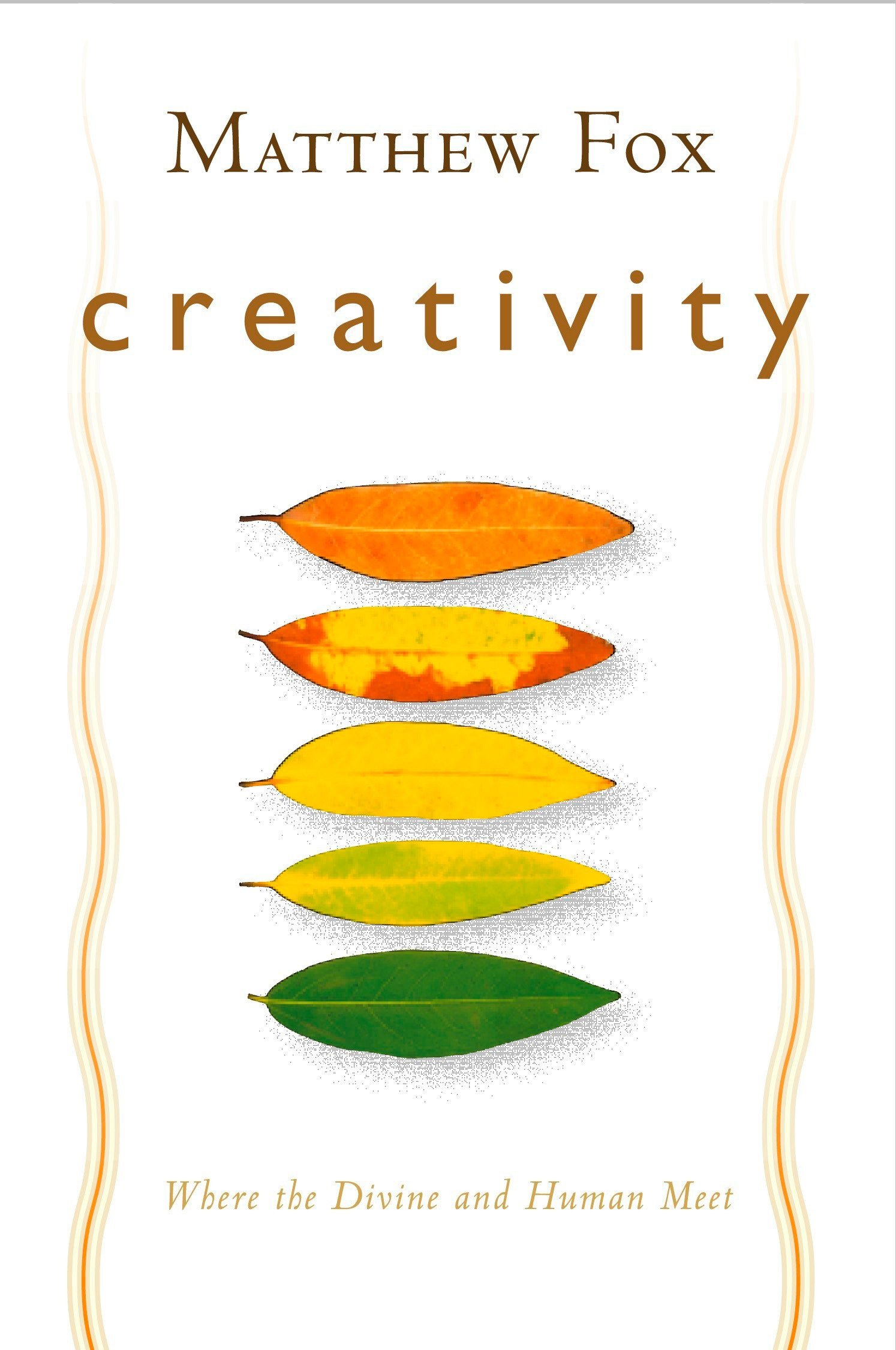 Creativity by Matthew Fox