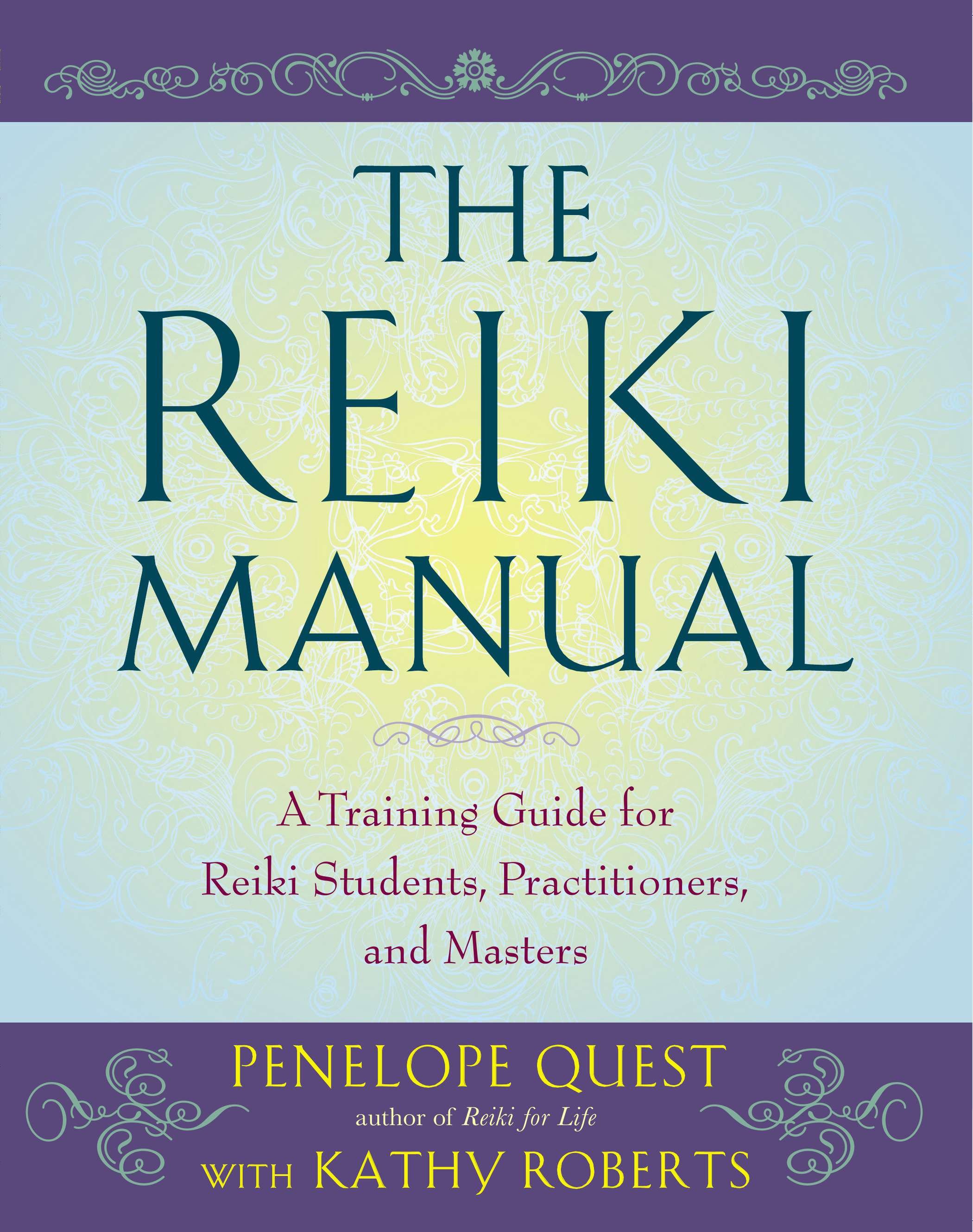 The Reiki Manual by Penelope Quest